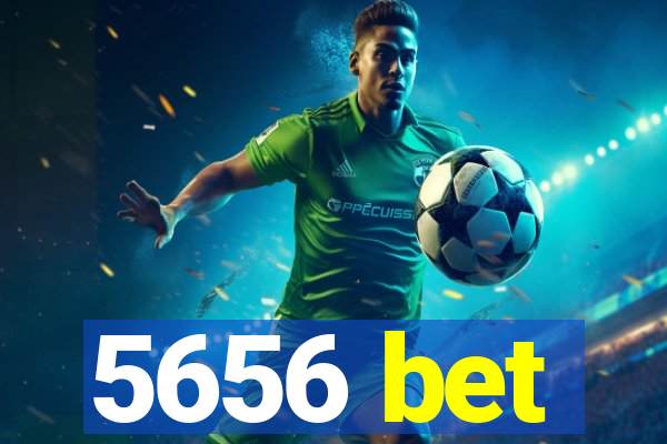 5656 bet
